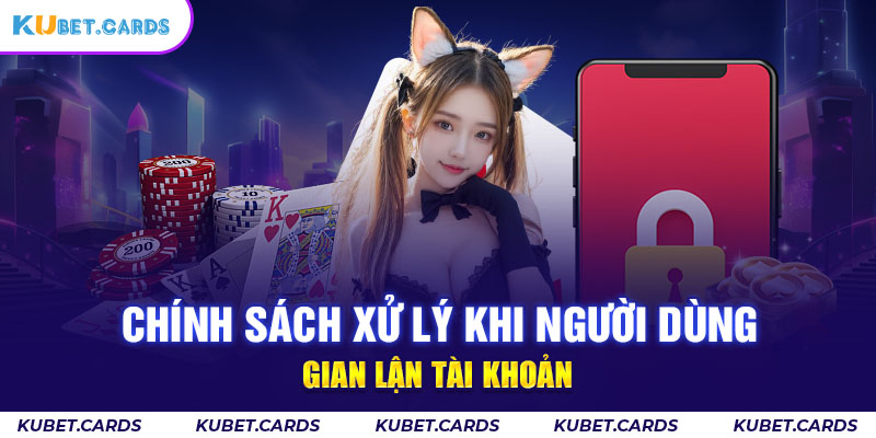 Kubet áp dụng chính sách bảo mật để phòng chống gian lận trong cá cược