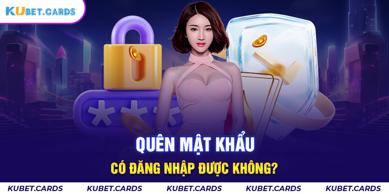 Quên mất mật khẩu khi đăng nhập