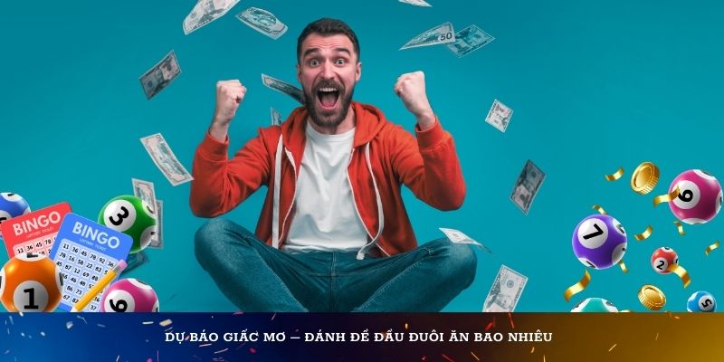 Dự báo giấc mơ – Đánh đề đầu đuôi ăn bao nhiêu