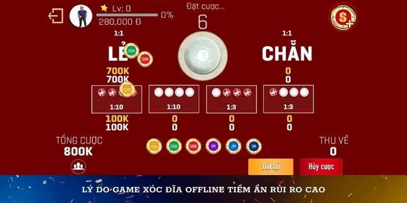 Lý do game xóc đĩa offline tiềm ẩn rủi ro cao