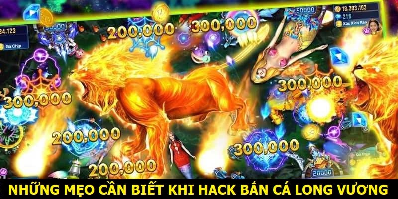 Những mẹo cần biết khi hack bắn cá long vương