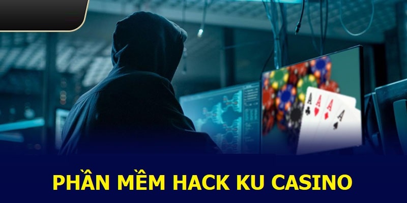 phần mềm hack ku casino