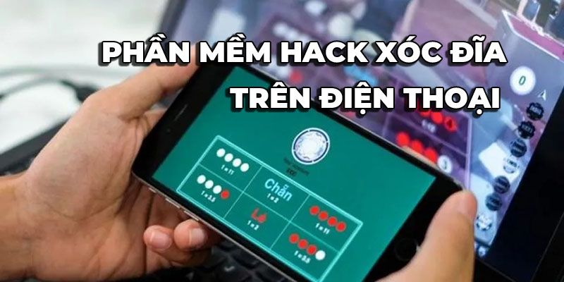 Tải phần mềm hack xóc đĩa online siêu tiện lợi