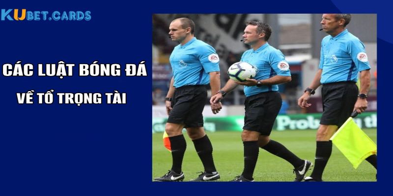Luật cụ thể về trọng tài trong trận đấu
