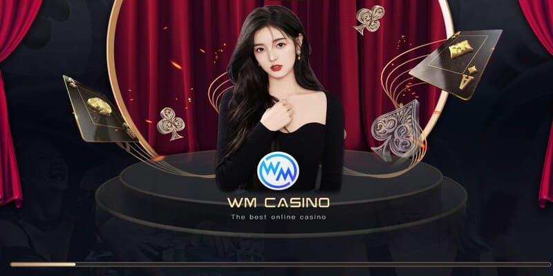 Sân chơi WM Casino được yêu thích đặc biệt